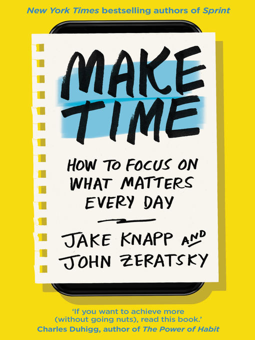 Title details for Make Time by Jake Knapp - Wait list